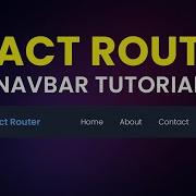 How To Create A Multiple Page Navbar With React Router Tutorial