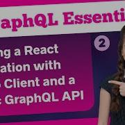 Web Developers 2 Building A React Application With Apollo Client And A Public GraphQL API