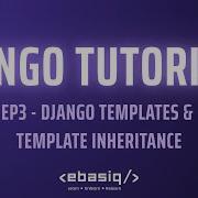 Django Tutorials Episode 3 Django Templates Template Inheritance