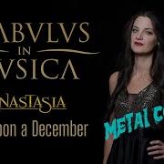 Once Upon A December Metal Cover Anastasia