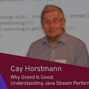 Why Greed Is Good Understanding Java Stream Performance Cay Horstmann BaselOne 2025
