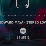 Edward Maya Vika Jigulina Stereo Love Hvme Remix 8D AUDIO
