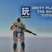 UNITY PLAYMAKER TPS SHOOTER TUTORIAL PT 1 MOVEMENT