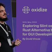 Oxidize Conference Exploring Slint As A Rust Alternative To QML For GUI Development