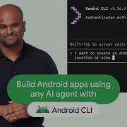 Build Android Apps Using Any AI Agent With Android CLI And Skills
