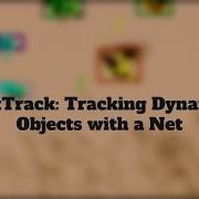 CVPR 2024 NetTrack Tracking Highly Dynamic Objects With A Net