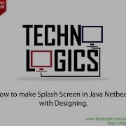 How To Make Splash Screen In Java Netbeans Techno Logics