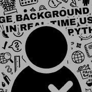 Change Background In Real Time Using Python GUI Tkinter Image Processing