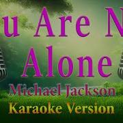 You Are Not Alone Michael Jackson Karaoke Lyrics C