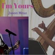 I M Yours Jason Mraz Harp Cover