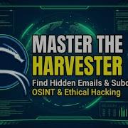 Find Emails Subdomains In Seconds TheHarvester Tool Explained