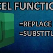 Learn Excel Functions REPLACE SUBSTITUTE
