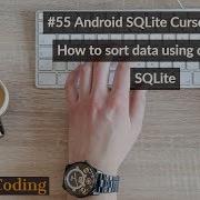 55 Android SQLite Cursors Part 6 How To Sort Data Using Query In SQLite