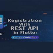 Registration With REST API In Flutter Emran Code Box