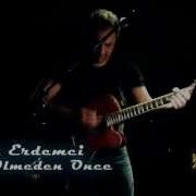 Fatih Erdemci Ben Ölmeden Önce 15 03 2013