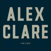Alex Clare Too Close HQ