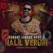 Halil Vergin Catwork Yabani Ft Derya Uluğ