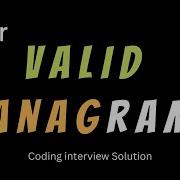 Valid Anagram Leetcode 242 Coding Interview Questions