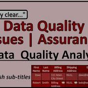 Data Quality Data Quality Management Data Quality Analyst Data Quality Assessment Data Quality