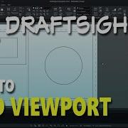 Draftsight How To Add Viewport