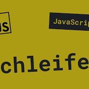 Was Sind Schleifen JavaScript Grundlagen
