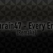 Dimrain47 Every End FL 25 Remake