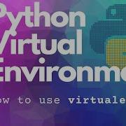 How To Use Python Virtualenv Virtualenv Vs Pipenv Part 2