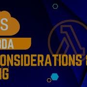 AWS Lambda Tutorial Key Considerations Limits And Pricing