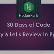 HackerRank 30 Days Of Code Day 6 Let S Review In Python