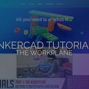 TinkerCad Tutorials Part 1