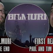 Bilmuri The End First Reaction Paul And Tim Do A Thing