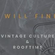 Vintage Culture Rooftime I Will Find Sub Esp Letra Original