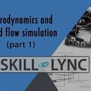Aerodynamics And Fluid Flow Simulation Part 1 Skill Lync