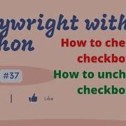 37 Playwright With Python How To Check And Uncheck Any Checkbox In Playwright
