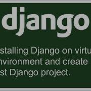 Django Tutorial For Beginners 2025 Install Django Create Your First Project Hello World App