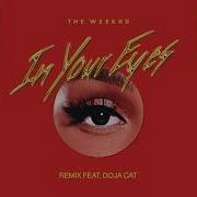 In Your Eyes Remix The Weeknd Feat Doja Cat