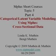 Categorical Latent Variable Modeling Using Mplus Cross Sectional Data Short Course Topic 5 Part 4