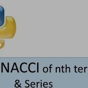 Python Tutorial 12 Python Program To Find The Fibonacci Series