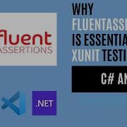 Why FluentAssertions Is Essential For XUnit Testing In NET Projects Using C In VSCode