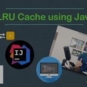 LRU Cache Explanation Java Implementation And Demo