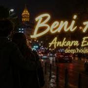 Ankara Echoes Beni Al Deep House Remix Night Drive Music 2026