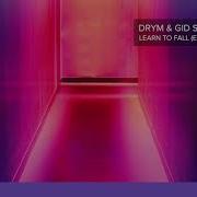 DRYM Gid Sedgwick Learn To Fall Extended Mix Official Audio