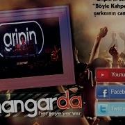 Gripin Böyle Kahpedir Dünya HangardaKonser