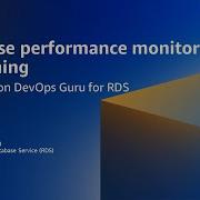 Database Performance Monitoring And Tuning With Amazon DevOps Guru For RDS AWS Database In 15