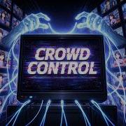 Crowd Control Official Lyrics Video