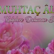 Muhtaç Alem Kalplere Dokunan Zikrullah İle Hakk ı Andıran Huzur Dolu İlahi