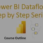 Power BI Dataflows Full Course For Beginners Step By Step Tutorial Series