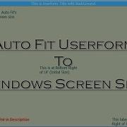 02 Auto Fit UserForm To FullScreen Windows Screen Size