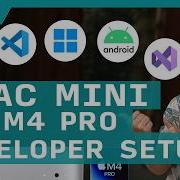 My Mac Mini M4 M4 Pro Developer Setup NET MacOS IOS Android Windows More