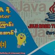 Java Basic Operators Part 1 Operator Introductions Burmese Tutorials Infinity IT Channel Vlog